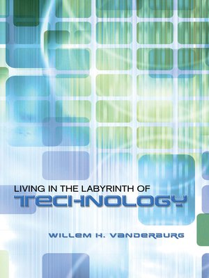 cover image of Living in the Labyrinth of Technology